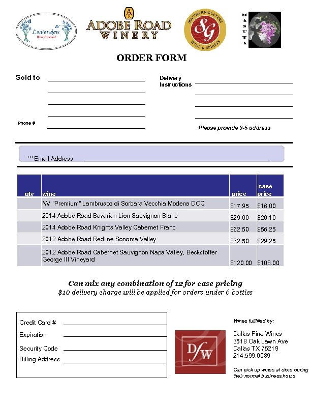 ORDER FORM Sold to Delivery Instructions Phone # Please provide 9 -5 address ***Email