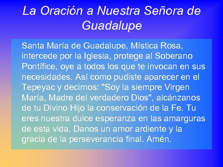 La Oración a Nuestra Señora de Guadalupe Santa María de Guadalupe, Mística Rosa, intercede