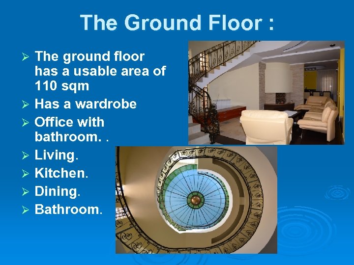 The Ground Floor : The ground floor has a usable area of 110 sqm