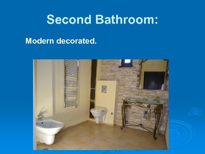 Second Bathroom: Modern decorated. 