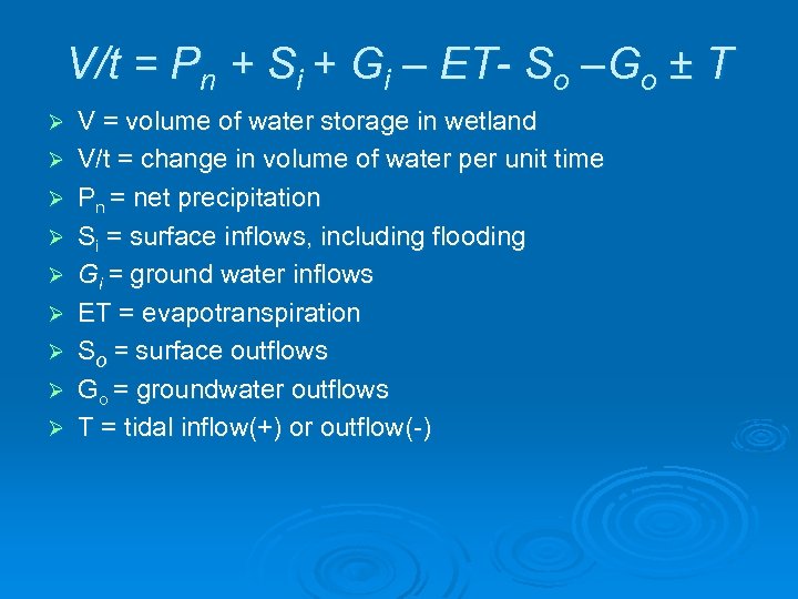 V/t = Pn + Si + Gi – ET- So –Go ± T Ø