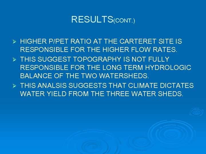 RESULTS(CONT. ) HIGHER P/PET RATIO AT THE CARTERET SITE IS RESPONSIBLE FOR THE HIGHER