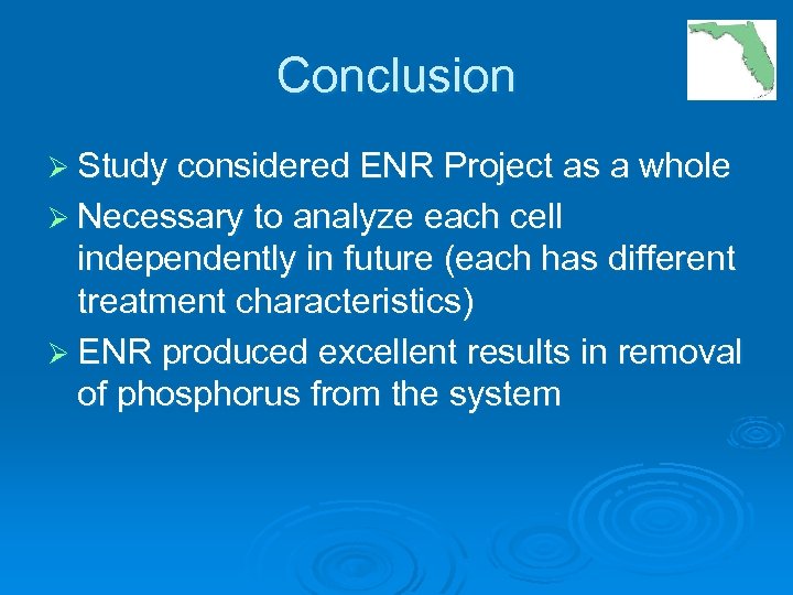 Conclusion Ø Study considered ENR Project as a whole Ø Necessary to analyze each