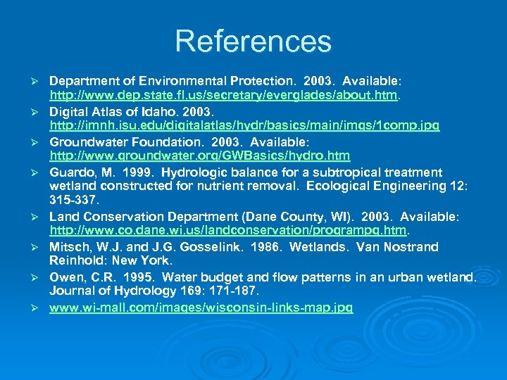 References Ø Ø Ø Ø Department of Environmental Protection. 2003. Available: http: //www. dep.
