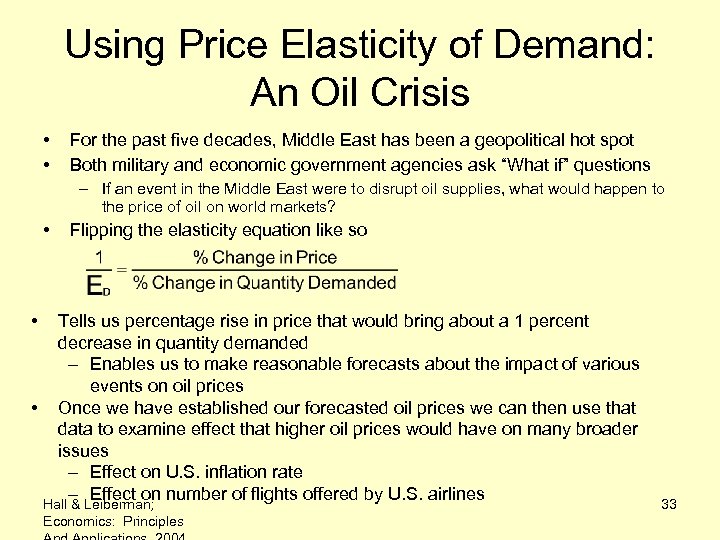 Using Price Elasticity of Demand: An Oil Crisis • • For the past five