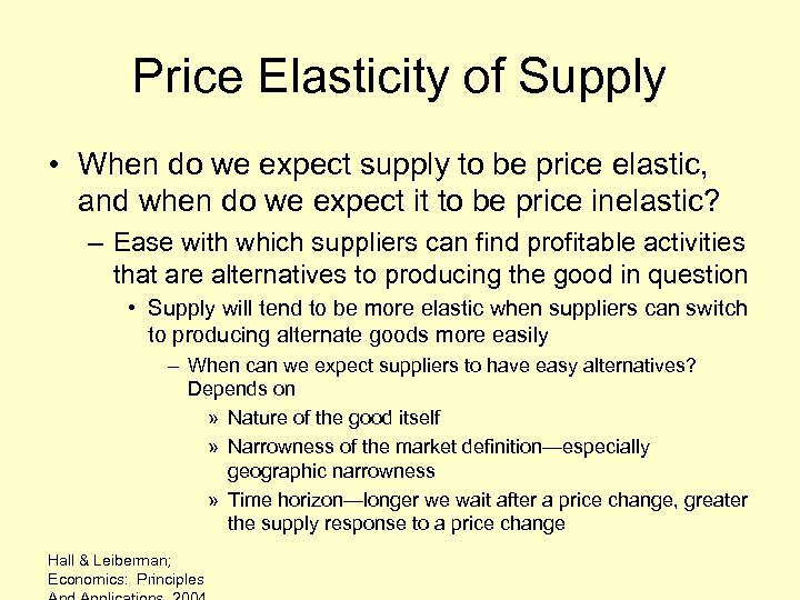 Price Elasticity of Supply • When do we expect supply to be price elastic,