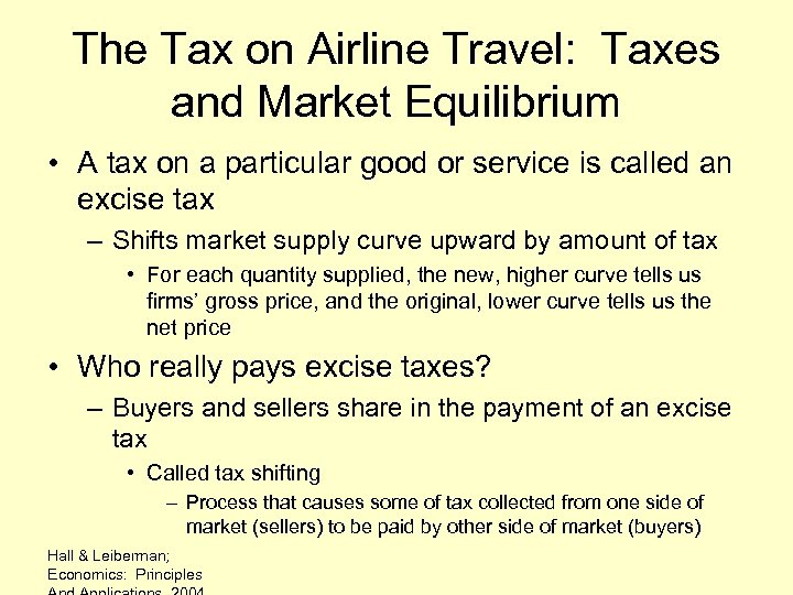 The Tax on Airline Travel: Taxes and Market Equilibrium • A tax on a