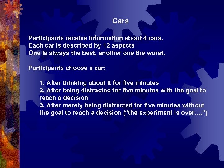 Cars Participants receive information about 4 cars. Each car is described by 12 aspects