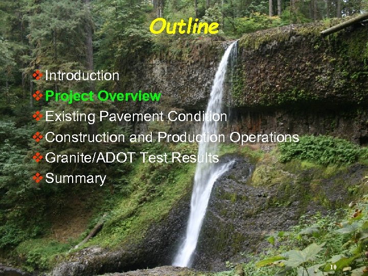 Outline v Introduction v Project Overview v Existing Pavement Condition v Construction and Production
