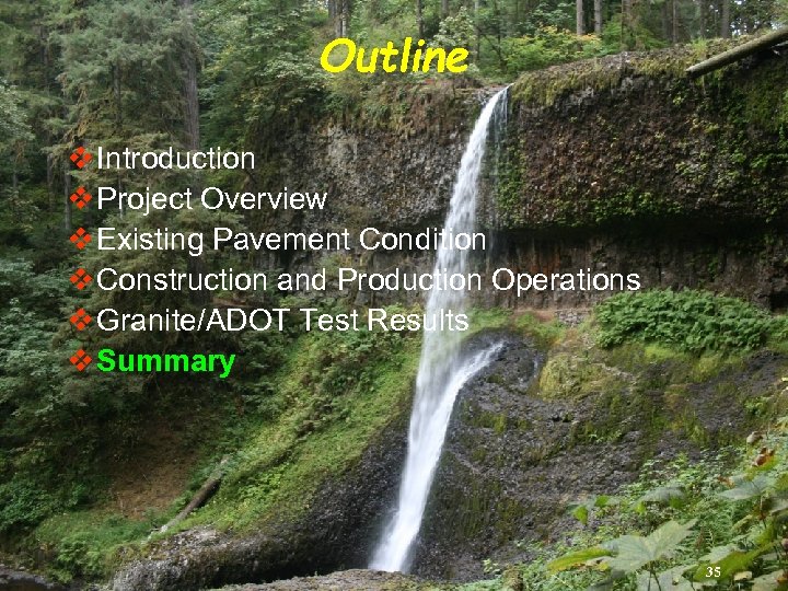 Outline v Introduction v Project Overview v Existing Pavement Condition v Construction and Production