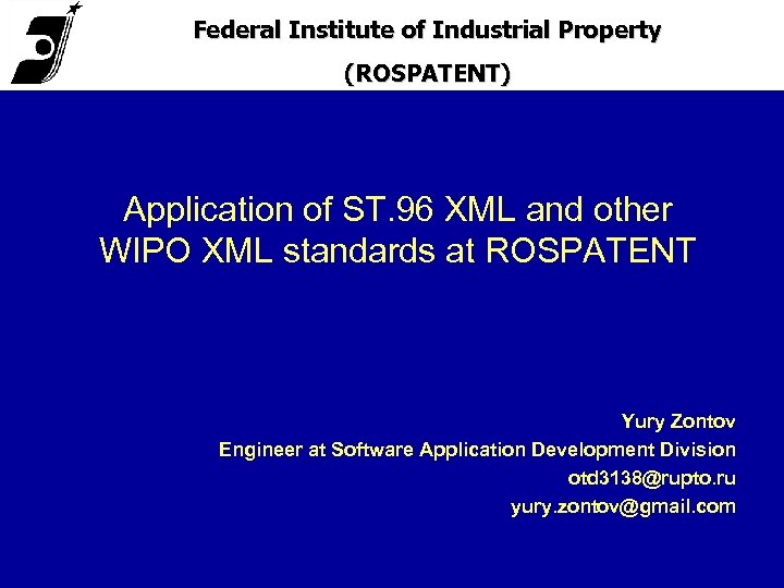 Federal Institute of Industrial Property (ROSPATENT) Application of ST. 96 XML and other WIPO