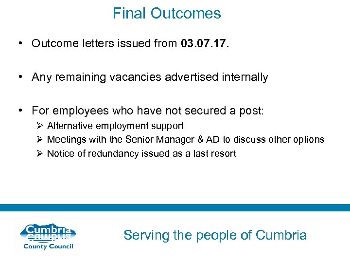 Final Outcomes • Outcome letters issued from 03. 07. 17. • Any remaining vacancies