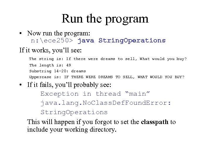 Run the program • Now run the program: n: ece 250> java String. Operations