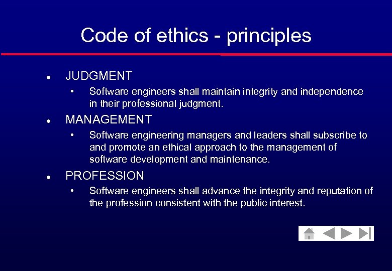 Code of ethics - principles l JUDGMENT • l MANAGEMENT • l Software engineers