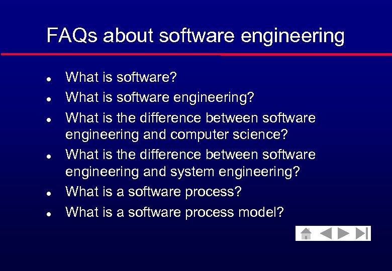FAQs about software engineering l l l What is software? What is software engineering?
