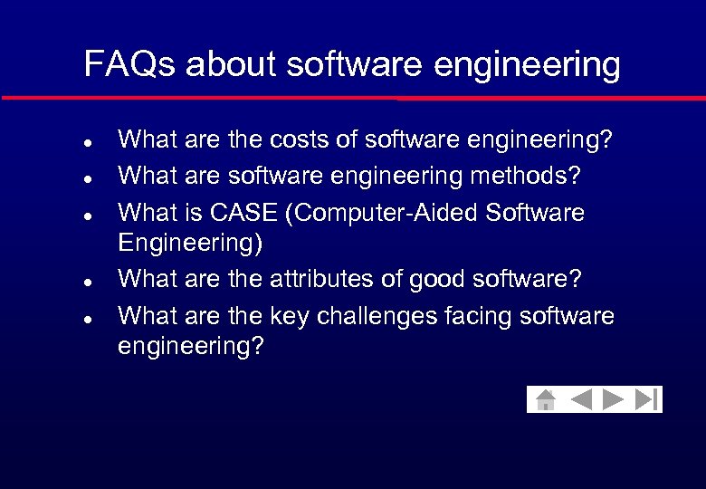 FAQs about software engineering l l l What are the costs of software engineering?