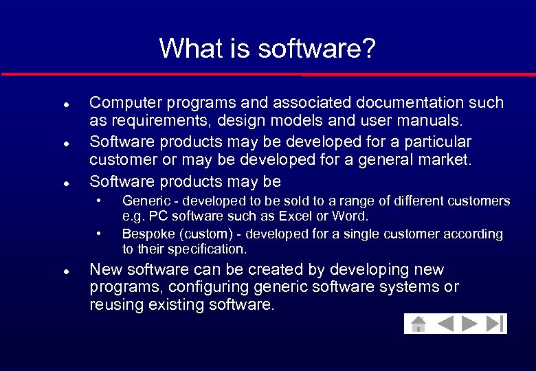 What is software? l l l Computer programs and associated documentation such as requirements,