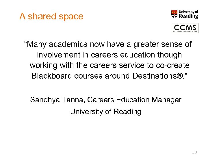 A shared space “Many academics now have a greater sense of involvement in careers