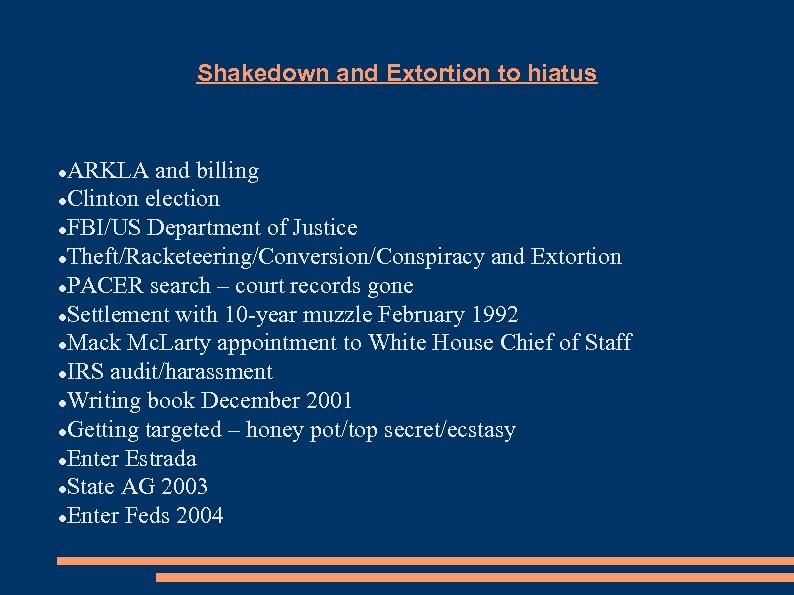 Shakedown and Extortion to hiatus ARKLA and billing Clinton election FBI/US Department of Justice