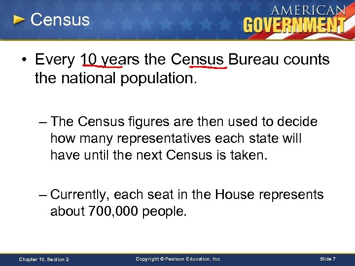 Census • Every 10 years the Census Bureau counts the national population. – The