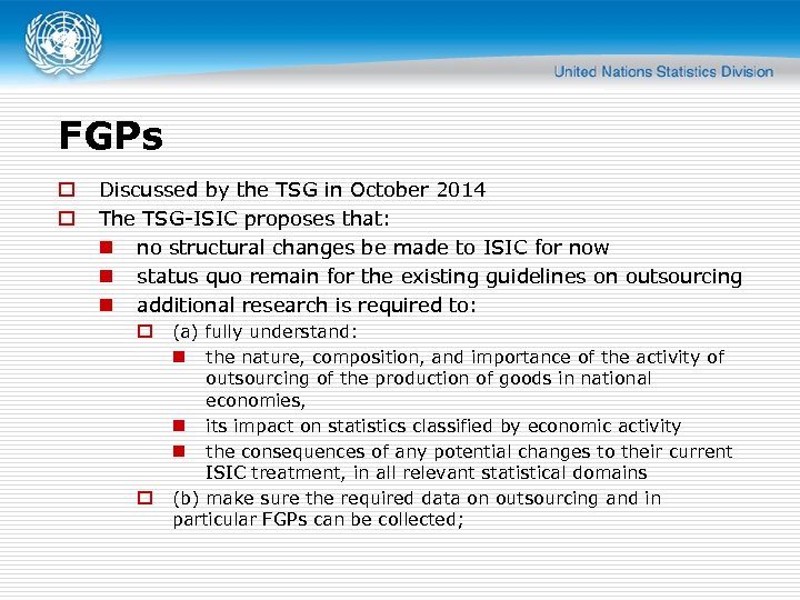 FGPs o o Discussed by the TSG in October 2014 The TSG-ISIC proposes that:
