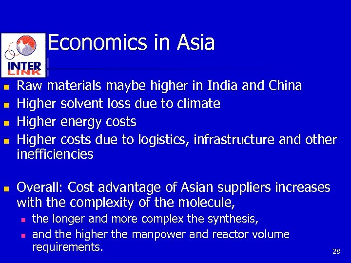 Economics in Asia n n n Raw materials maybe higher in India and China