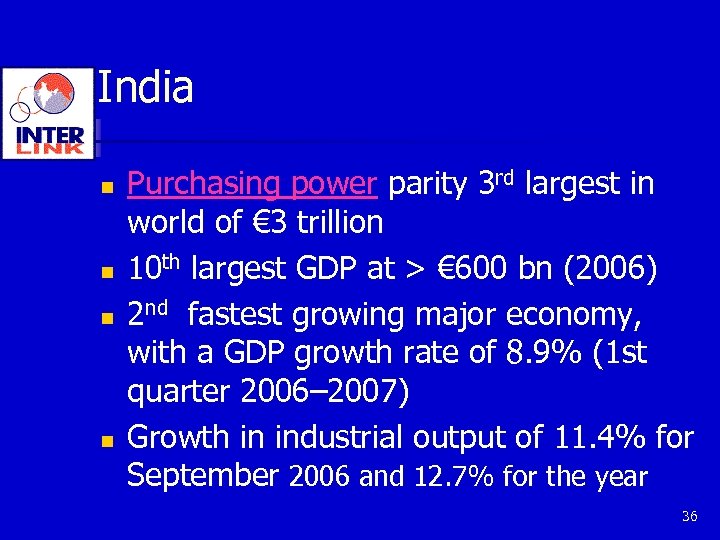 India n n Purchasing power parity 3 rd largest in world of € 3