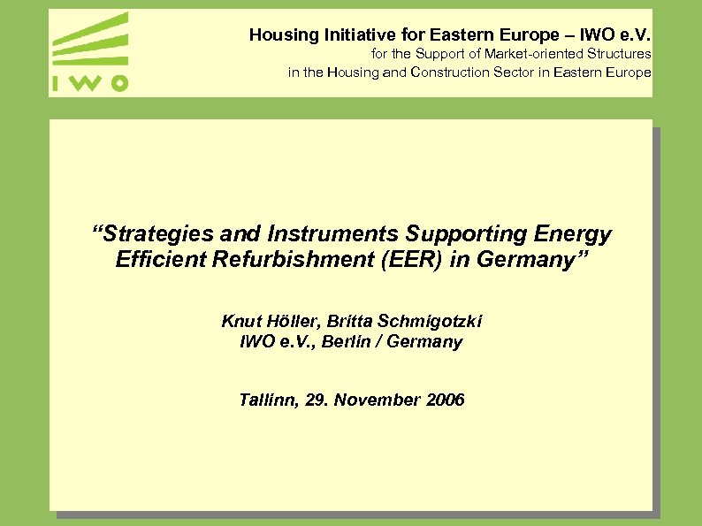 Housing Initiative for Eastern Europe – IWO e. V. for the Support of Market-oriented