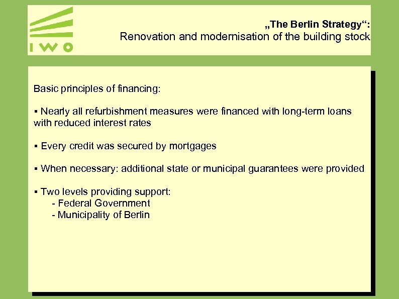 „The Berlin Strategy“: Renovation and modernisation of the building stock Basic principles of financing: