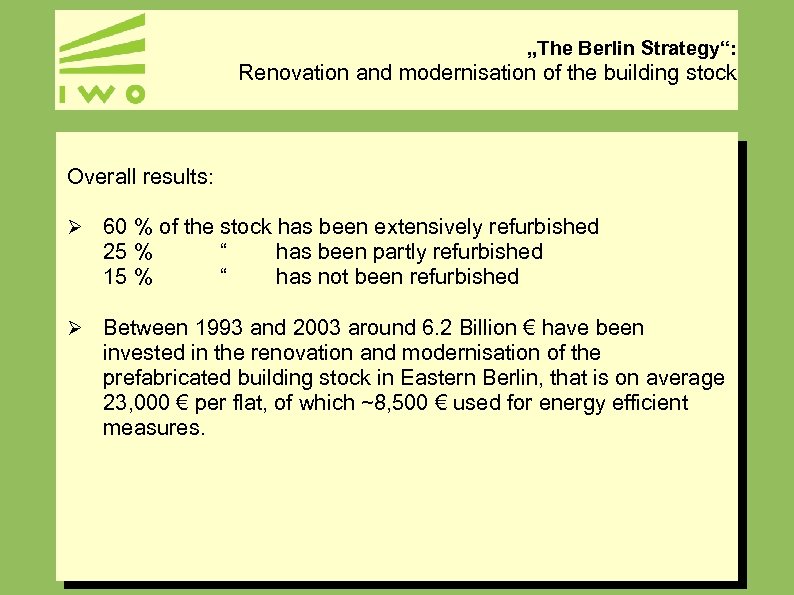 „The Berlin Strategy“: Renovation and modernisation of the building stock Overall results: Ø 60