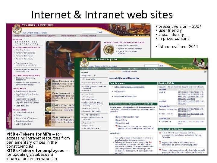 Internet & Intranet web sites • present version – 2007 • user friendly •
