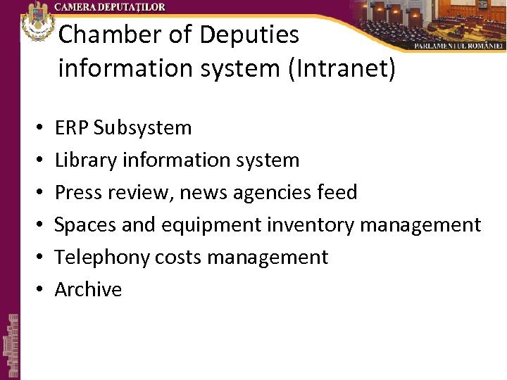 Chamber of Deputies information system (Intranet) • • • ERP Subsystem Library information system