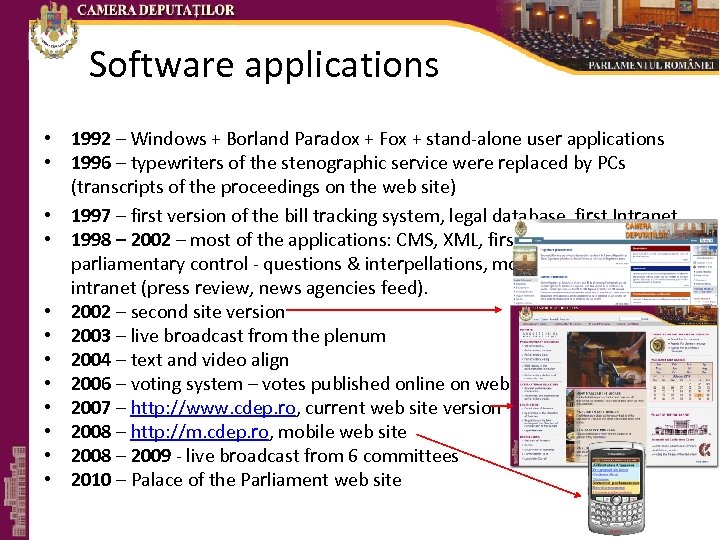 Software applications • 1992 – Windows + Borland Paradox + Fox + stand-alone user