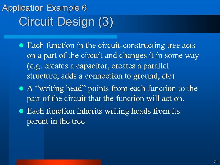 Application Example 6 Circuit Design (3) Each function in the circuit-constructing tree acts on