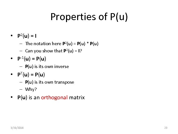 Properties of P(u) • P 2(u) = I – The notation here P 2(u)