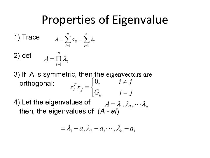 Algebraic Eigen Value Problems Algebraic Eigen Value