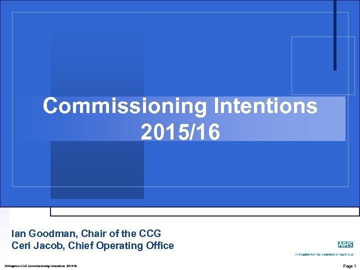 Finance Report Commissioning Intentions Month 3 2012 -13 2015/16 Ian Goodman, Chair of the