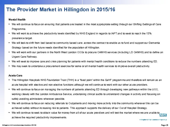 The Provider Market in Hillingdon in 2015/16 Mental Health • We will continue to