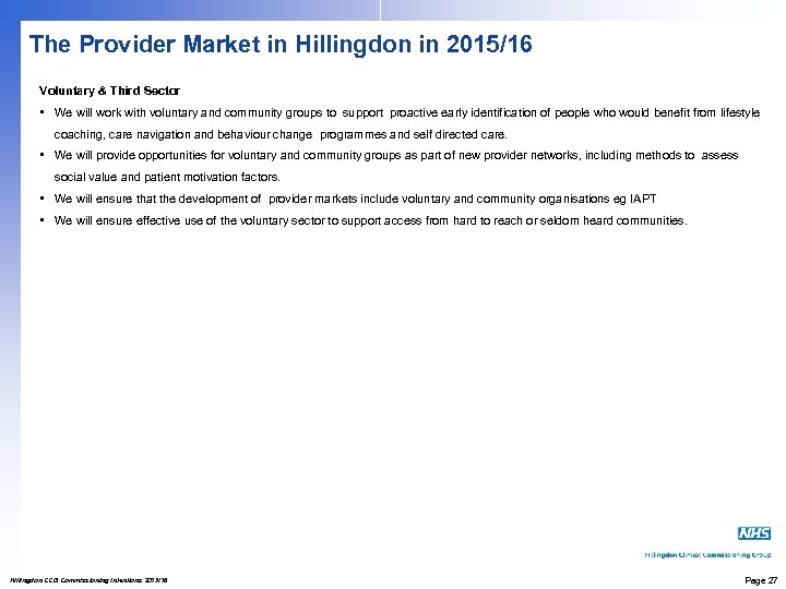 The Provider Market in Hillingdon in 2015/16 Voluntary & Third Sector • We will