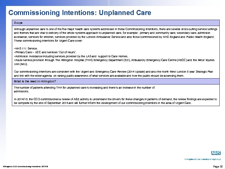 Commissioning Intentions: Unplanned Care Scope Although unplanned care is one of the five major