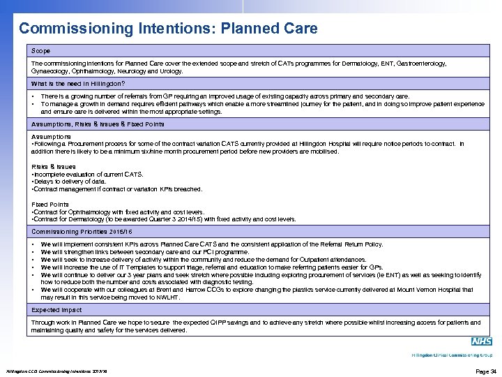 Commissioning Intentions: Planned Care Scope The commissioning intentions for Planned Care cover the extended