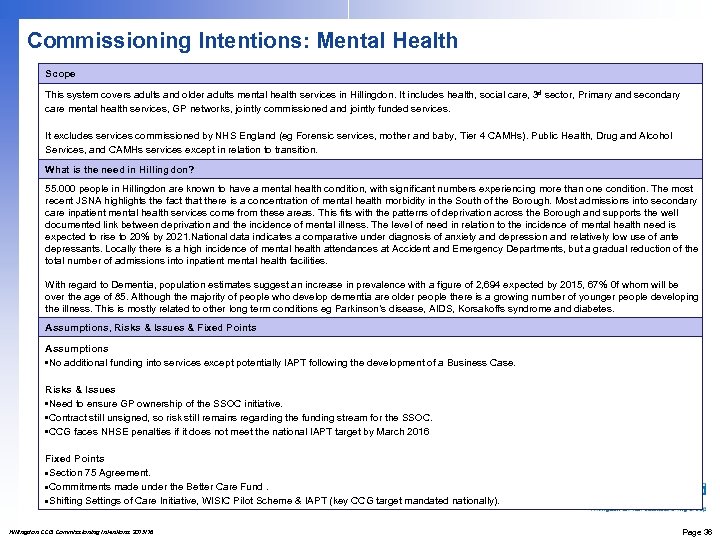 Commissioning Intentions: Mental Health Scope rd This system covers adults and older adults mental