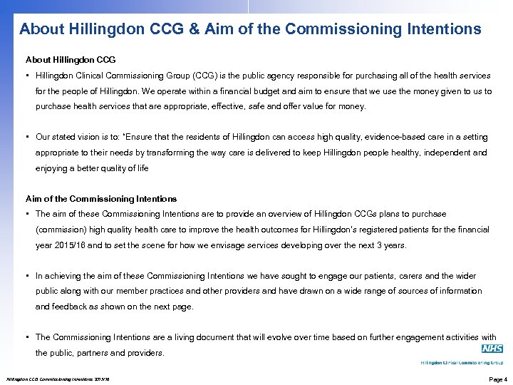 About Hillingdon CCG & Aim of the Commissioning Intentions About Hillingdon CCG • Hillingdon