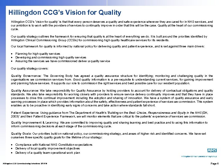 Hillingdon CCG’s Vision for Quality Hillingdon CCG’s ‘vision for quality’ is that every person