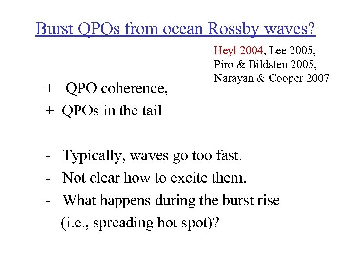 Burst QPOs from ocean Rossby waves? + QPO coherence, + QPOs in the tail