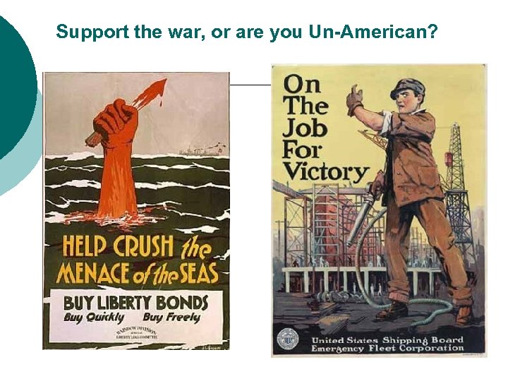 Support the war, or are you Un-American? 
