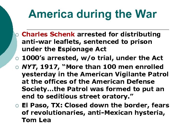 America during the War ¡ ¡ Charles Schenk arrested for distributing anti-war leaflets, sentenced
