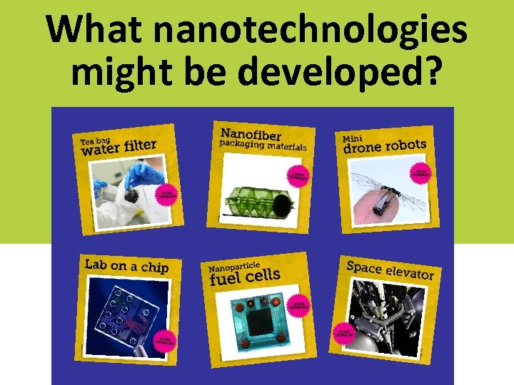What nanotechnologies might be developed? 