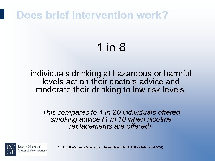 Does brief intervention work? 1 in 8 individuals drinking at hazardous or harmful levels