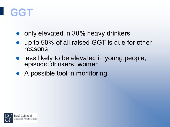 GGT only elevated in 30% heavy drinkers up to 50% of all raised GGT